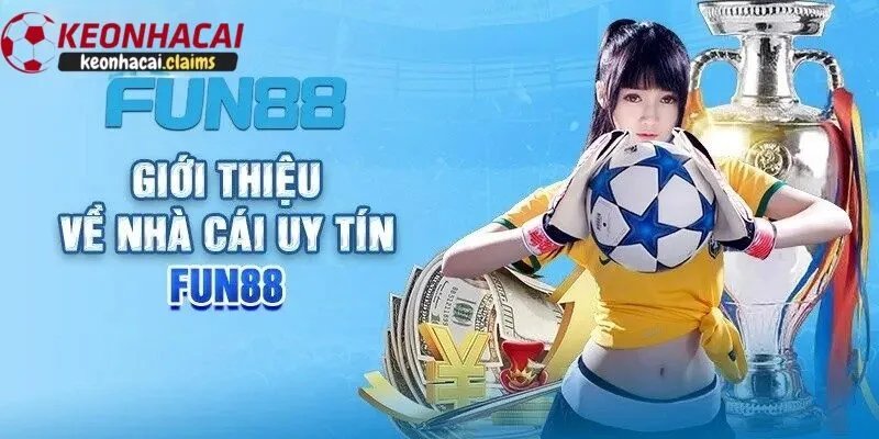 Fun88 - Đánh Giá Chi Tiết Nhà Cái Fun88 Uy Tín Hàng Đầu Châu Á Giới thiệu về nhà cái fun88