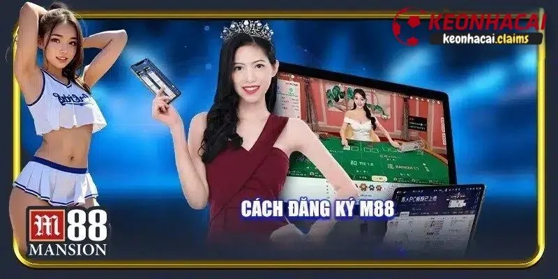 Nhà Cái M88 - Đánh Giá Chi Tiết Nhà Cái Uy Tín Hàng Đầu Châu Á Hướng dẫn đăng ký tài khoản tại nhà cái M88